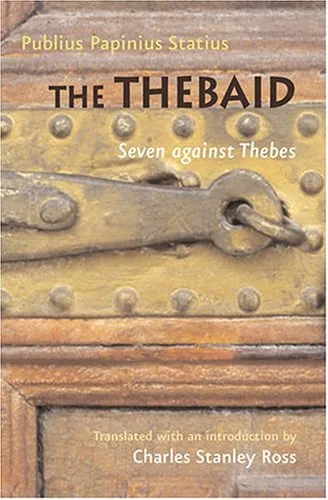 The  <I>Thebaid</I>: Seven against Thebes