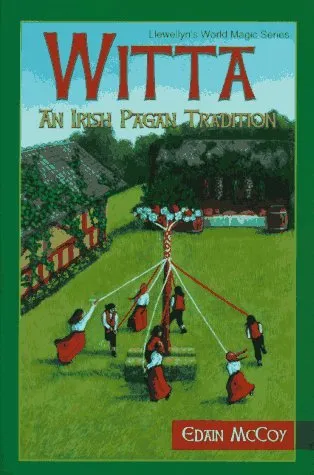 Witta: An Irish Pagan Tradition (Llewellyn