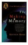 The Making of Memory: From Molecules to Mind