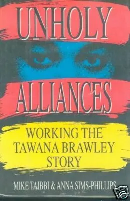 Unholy Alliances: Working the Tawana Brawley Story