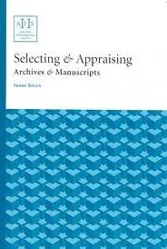 Selecting & Appraising Archives & Manuscripts