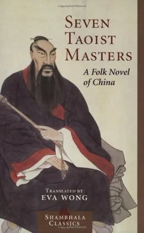 Seven Taoist Masters: A Folk Novel of China