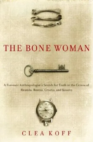 The Bone Woman: A Forensic Anthropologist