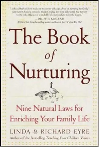 The Book of Nurturing: Nine Natural Laws for Enriching Your Family Life