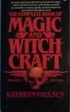 The Complete Book of Magic and Witchcraft