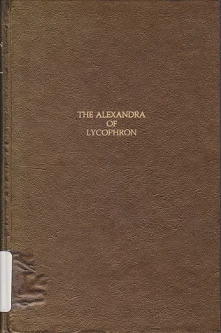 The Alexandra of Lycophron