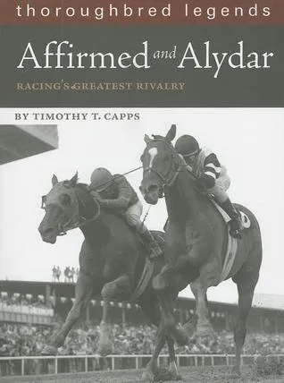 Affirmed and Alydar: Racing