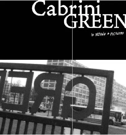 Cabrini-Green: In Words and Pictures