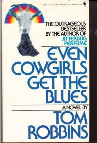 Even Cowgirls Get The Blues