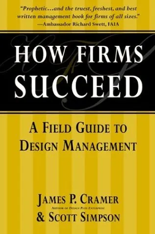 How Firms Succeed: A Field Guide to Design Management