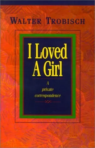 I Loved a Girl: A Private Correspondence