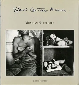 Henri Cartier-Bresson: Mexican Notebooks 1934-1964