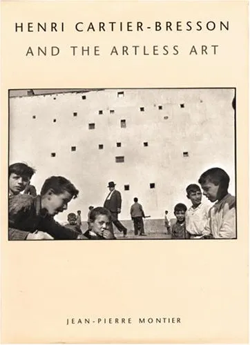 Henri Cartier-Bresson and the Artless Art