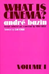 What is Cinema?: Volume I