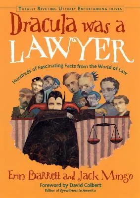 Dracula was a Lawyer: Hundreds of Fascinating Facts from the World of Law