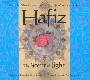 Hafiz: The Scent of Light