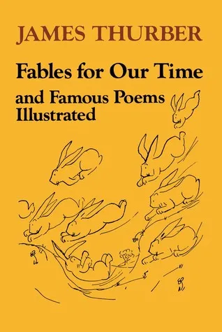 Fables for Our Time and Famous Poems Illustrated