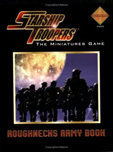 Starship Troopers Miniatures Game: Roughnecks Army Book