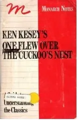 Ken Kesey's One Flew Over the Cuckoo's Nest: A Guide to Understanding the Classics