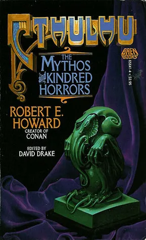 Cthulhu: The Mythos and Kindred Horrors