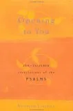 Opening to You: Zen-Inspired Translations of the Psalms