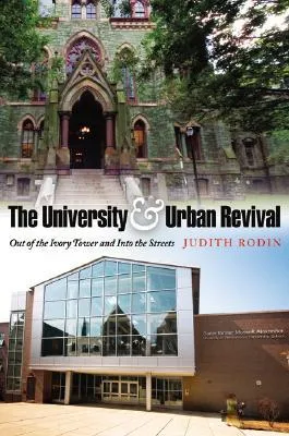 The University & Urban Revival: Out of the Ivory Tower and Into the Streets