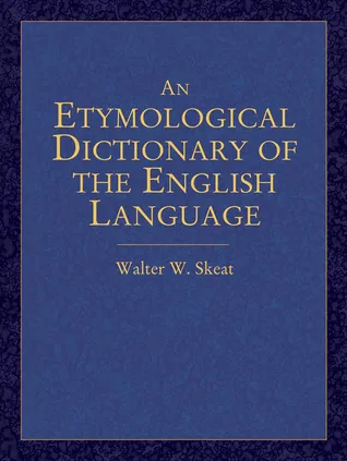 An Etymological Dictionary of the English Language