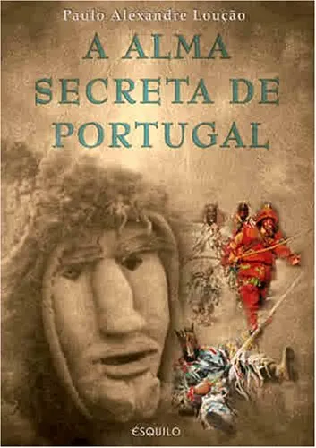 A Alma Secreta de Portugal