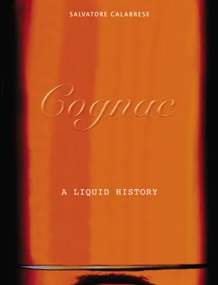 Cognac: A Liquid History