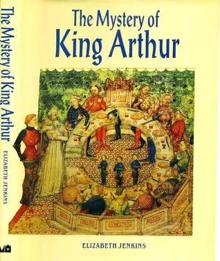 The Mystery of King Arthur