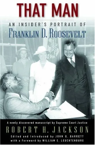 That Man: An Insider's Portrait of Franklin D. Roosevelt