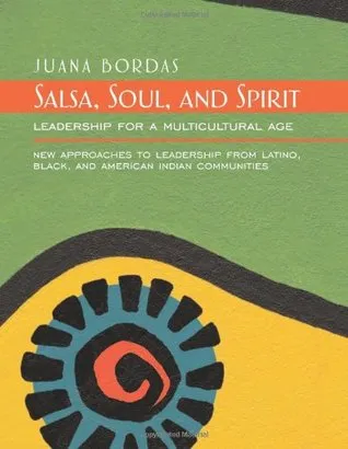 Salsa, Soul, and Spirit: Leadership for a Multicultural Age