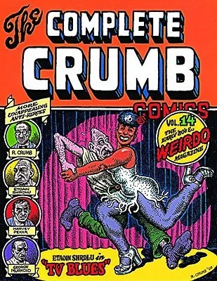 The Complete Crumb Comics, Vol. 14: The Early '80s and Weirdo Magazine