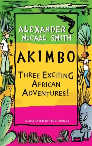 Akimbo: Three Exciting African Adventures