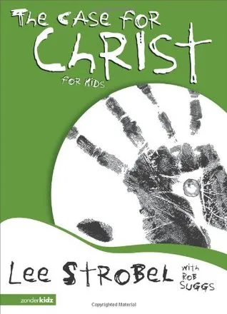 The Case for Christ for Kids