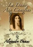 La Dame Aux Camelias: Lady of the Camelias