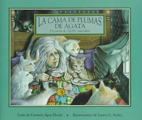 La Cama de Plumas de Agata: Un Cuento de Alas Para Ninos