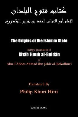 The Origins of the Islamic State (Kitab Futuh Al-Buldan)