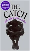 The Catch and Other War Stories