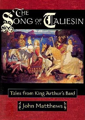 The Song of Taliesin: Tales from King Arthur