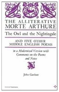 The Alliterative Morte Arthure: The Owl & the Nightingale & Five Other Middle English Poems (Arcturus Books 116)