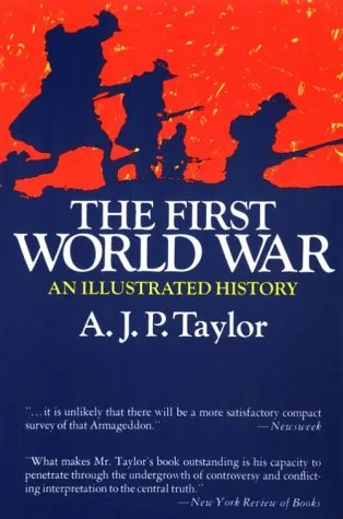 The First World War: An Illustrated History