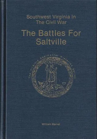 Southwest Virginia in The Civil War: The Battles for Saltville