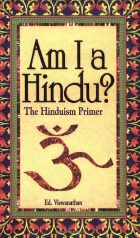 Am I A Hindu?/the Hinduism Primer