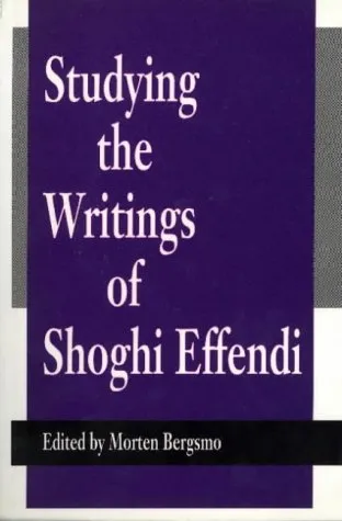 Studying The Writings Of Shoghi Effendi