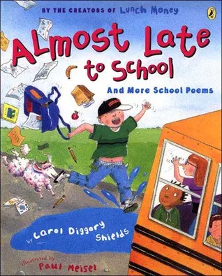 Almost Late to School: And More School Poems