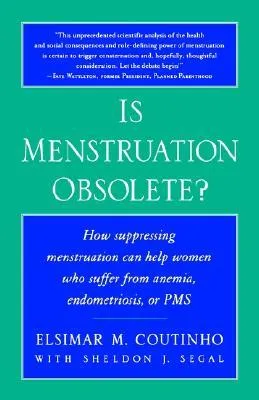 Is Menstruation Obsolete?