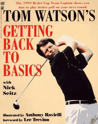 Tom Watson's Getting Back to Basics