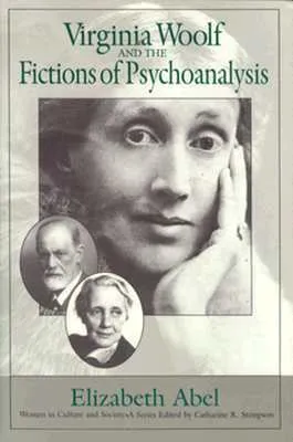 Virginia Woolf and the Fictions of Psychoanalysis