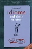 Dictionary of Idioms and Their Origins